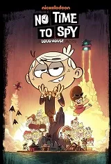 Loud House: No hay tiempo para espiar