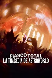 Fiasco total: La tragedia del festival Astroworld