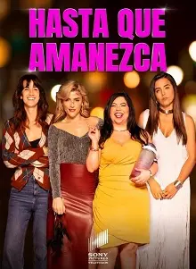 Hasta que amanezca