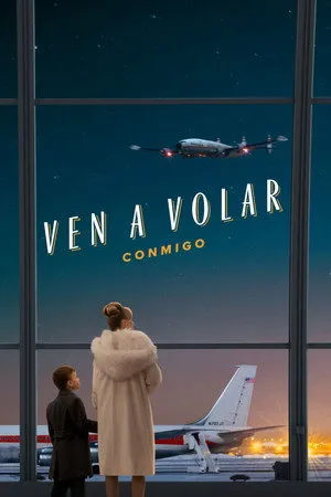 Ver Película Ven a volar conmigo Online Completa HD