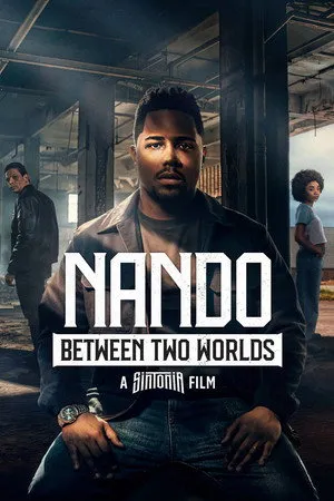 Nando entre dos mundos: Una película de Sintonía